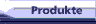 Produkte